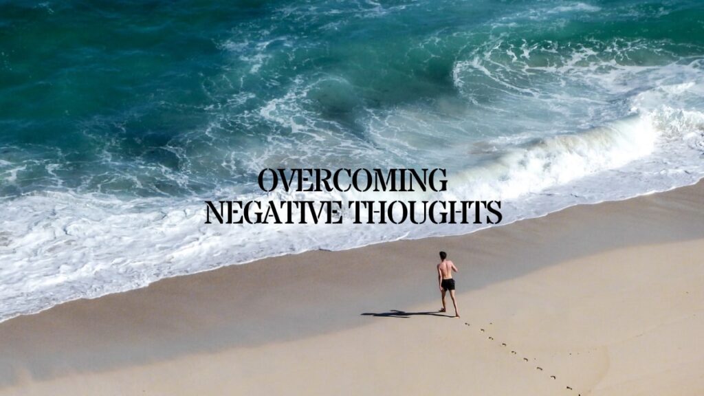 Overcoming Negative Thoughts