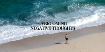 Overcoming Negative Thoughts