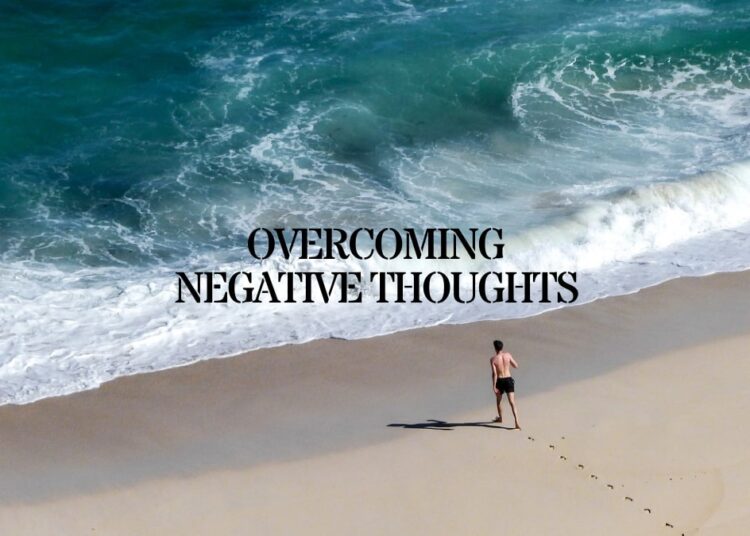 Overcoming Negative Thoughts