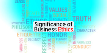 Significance of Business Ethics