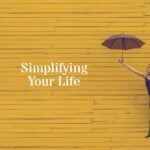 Simplifying Your Life