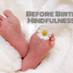 before birth mindfulness