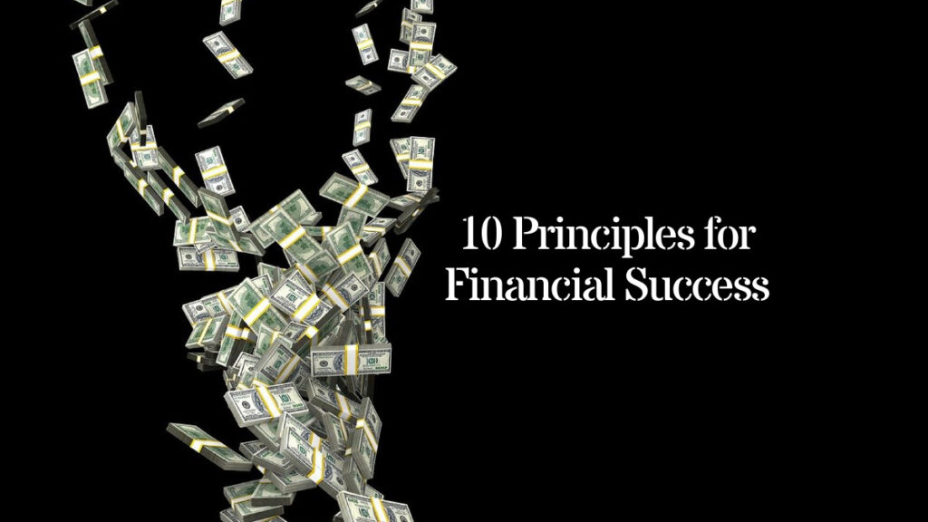 10 Essential Principles for Financial Success