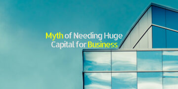 Myth of Needing Huge Capital for Business