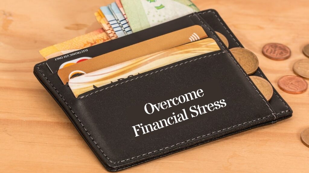 Overcoming Financial Stress