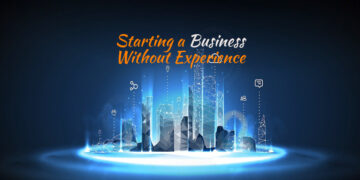 Starting a Business Without Experience