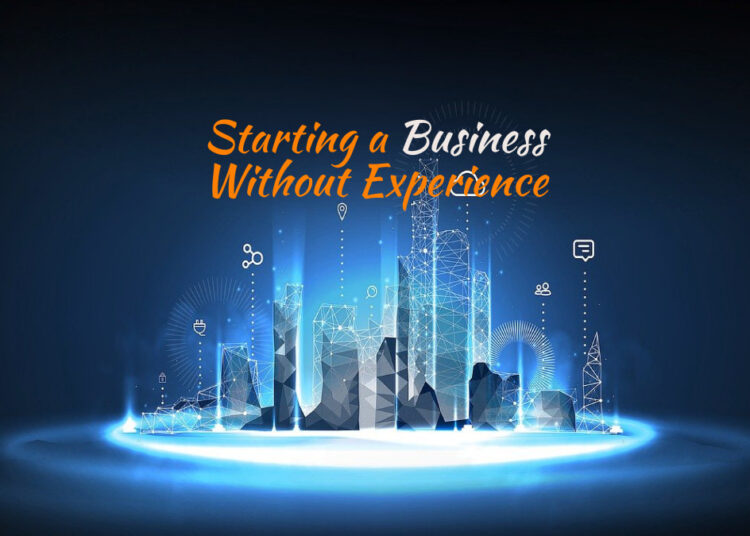 Starting a Business Without Experience