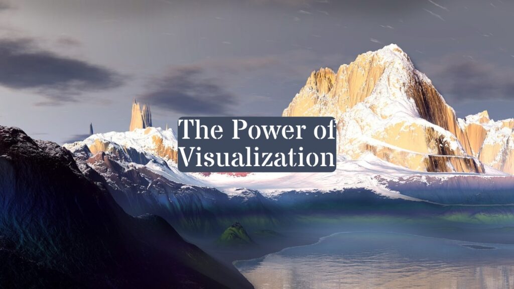The Power of Visualization