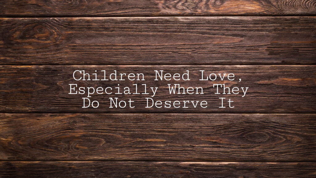 Children Need Love