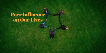 Peer Influence on Our Lives