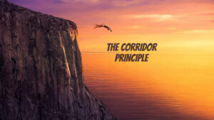 The Corridor Principle