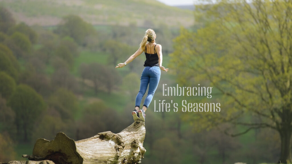 Embracing Life's Seasons