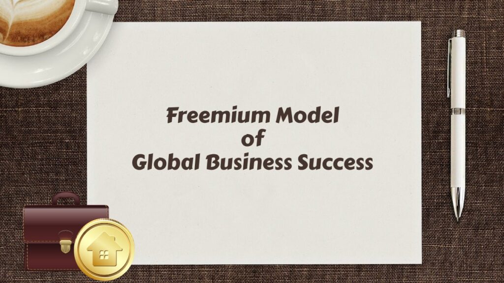 Freemium Model of Global Business Success