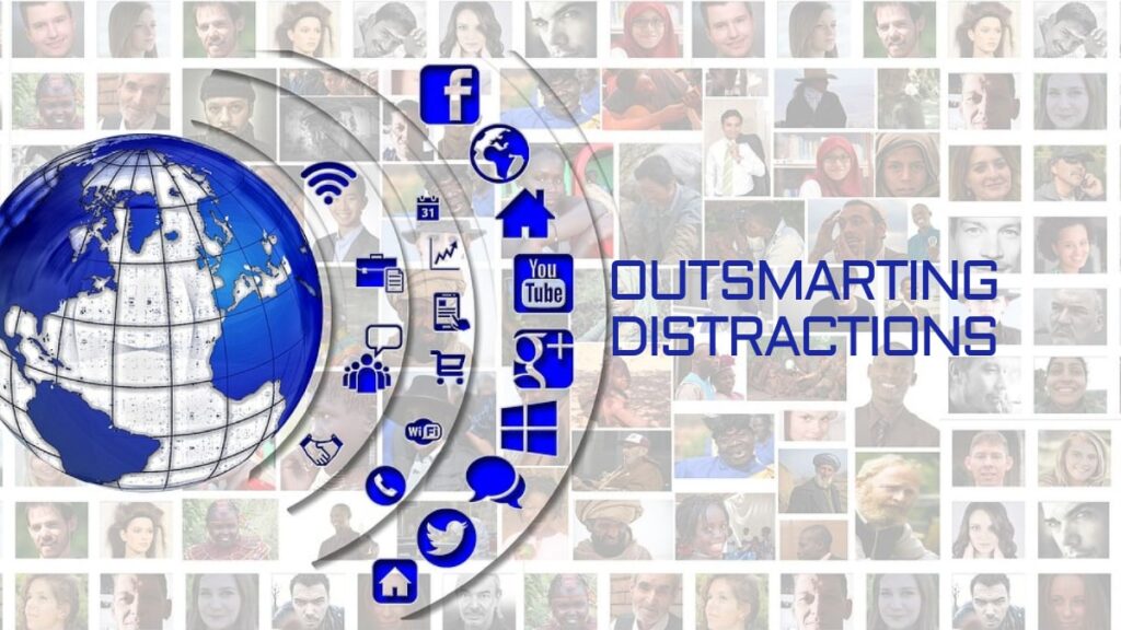 Outsmarting Distractions