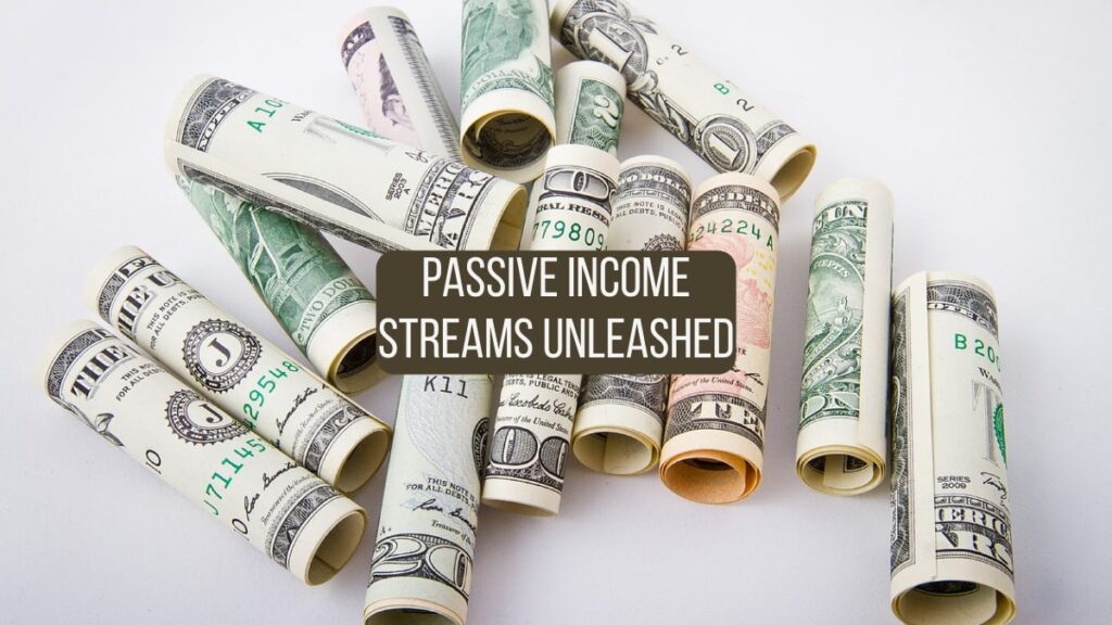 Passive Income Streams Unleashed