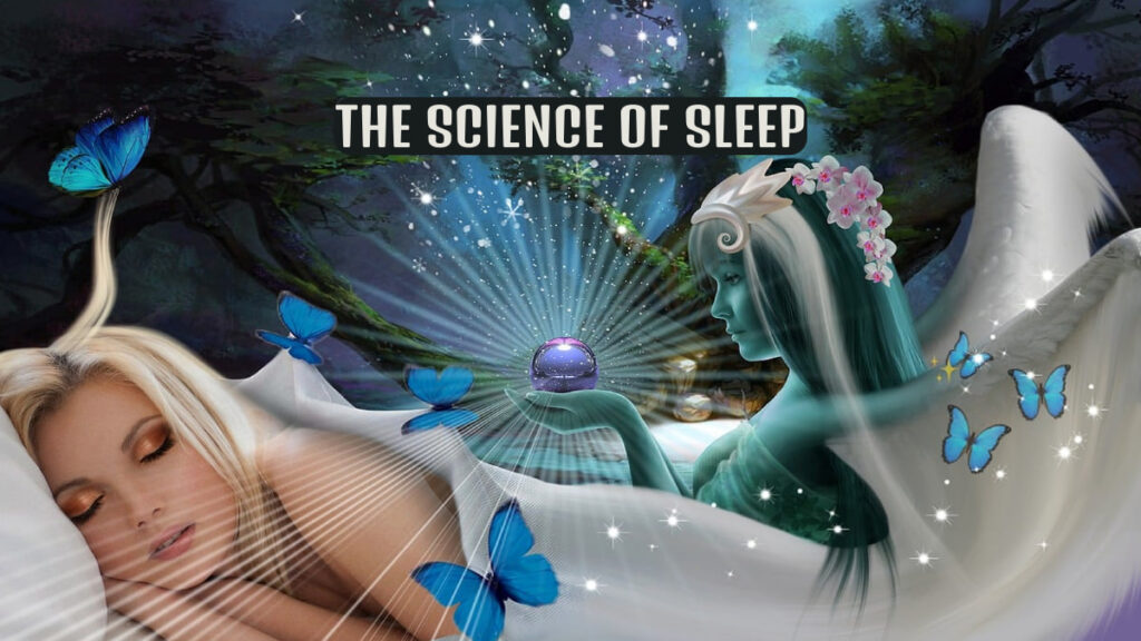 The Science of Sleep