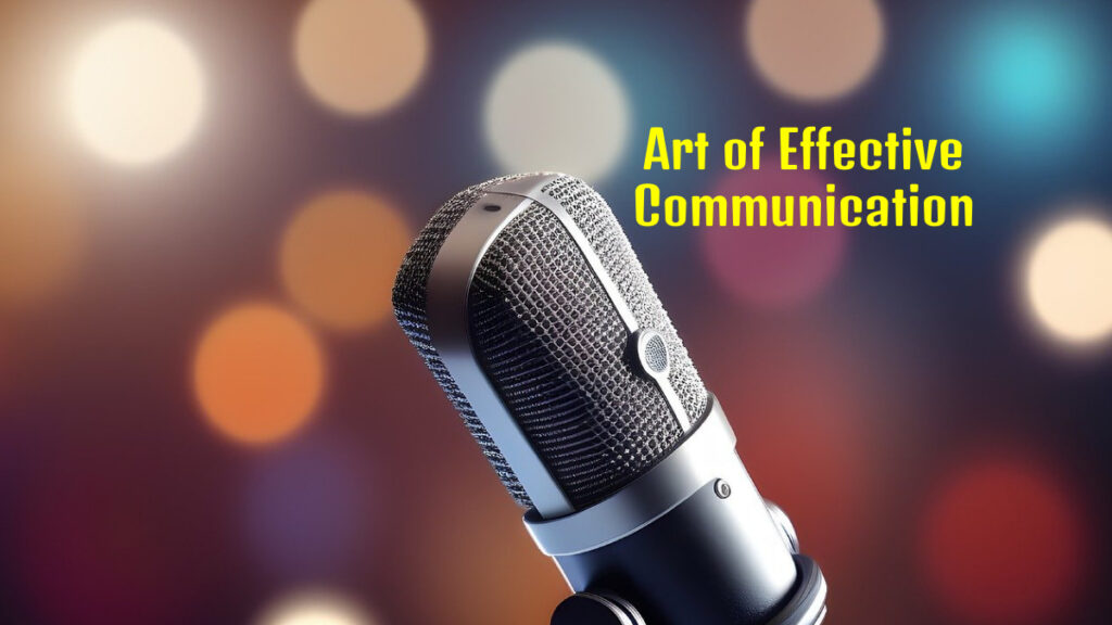 Art of Effective Communication