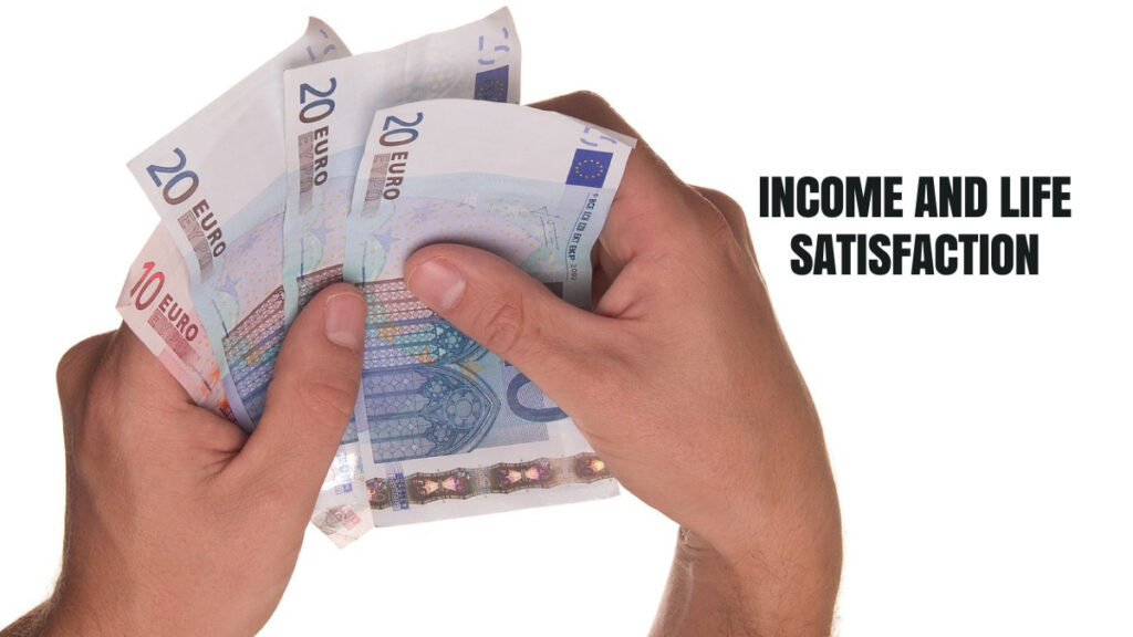 Income and Life Satisfaction