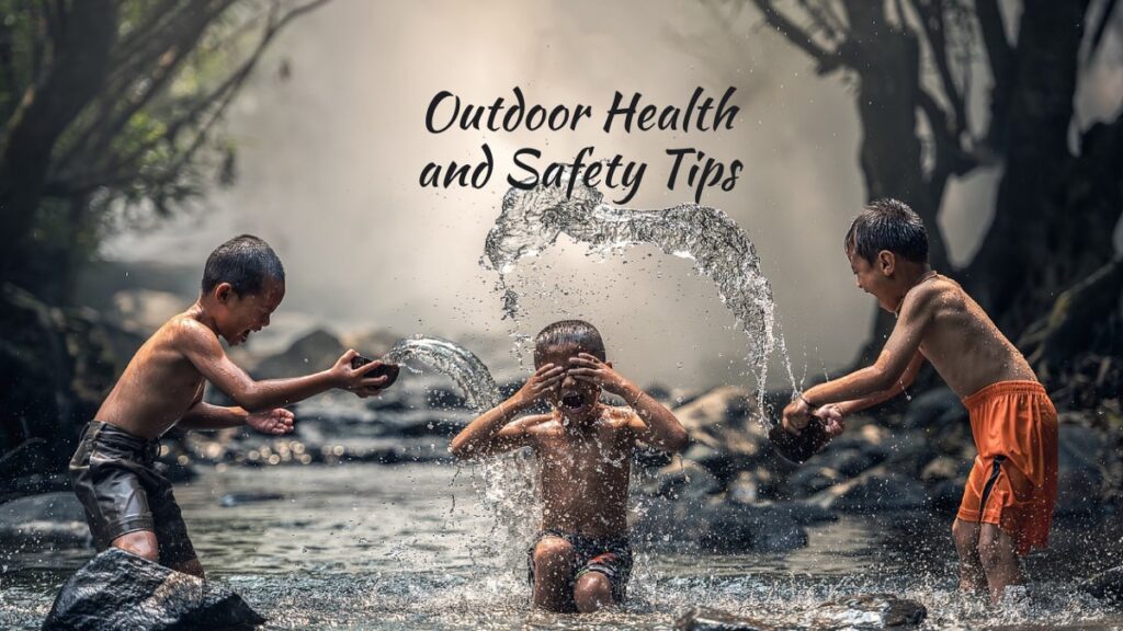 Outdoor Health and Safety Tips