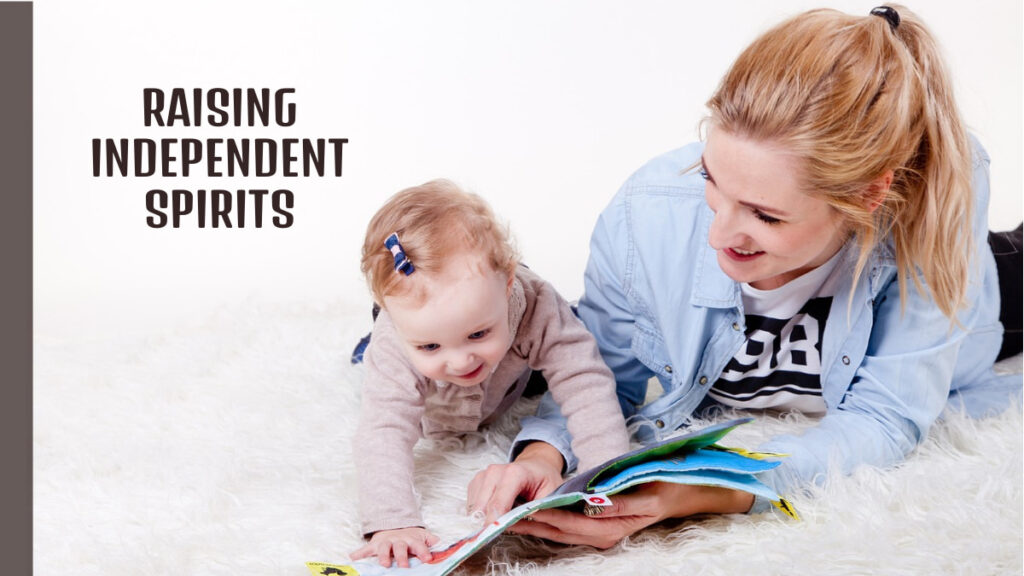 Raising Independent Spirits