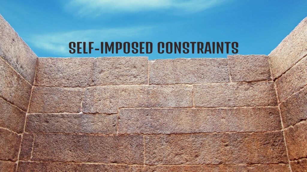 Self-imposed Constraints