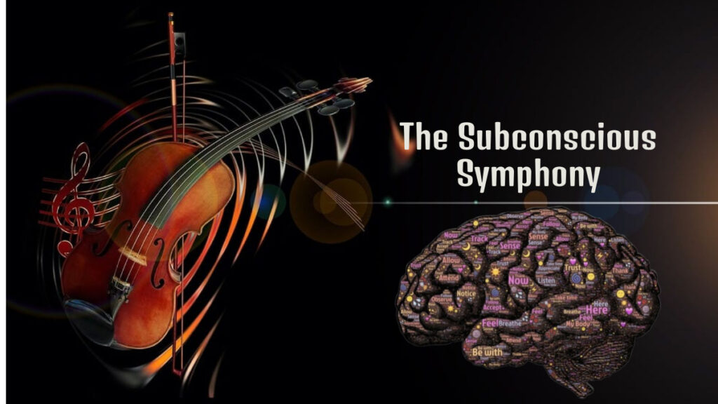 The Subconscious Symphony