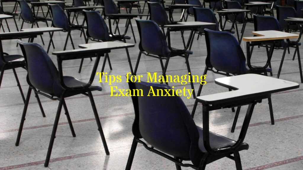 Tips for Managing Exam Anxiety