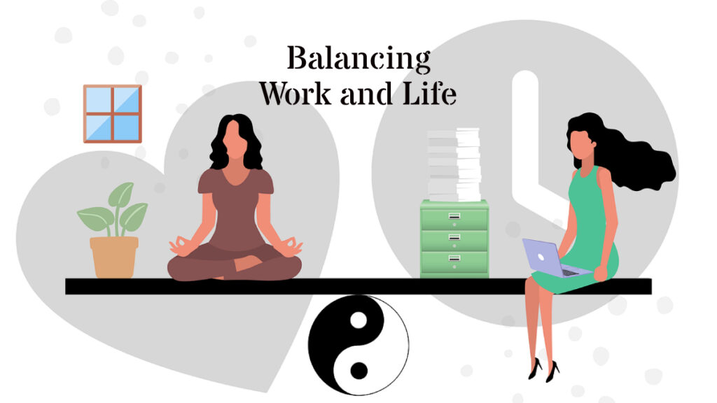 Balancing Work and Life