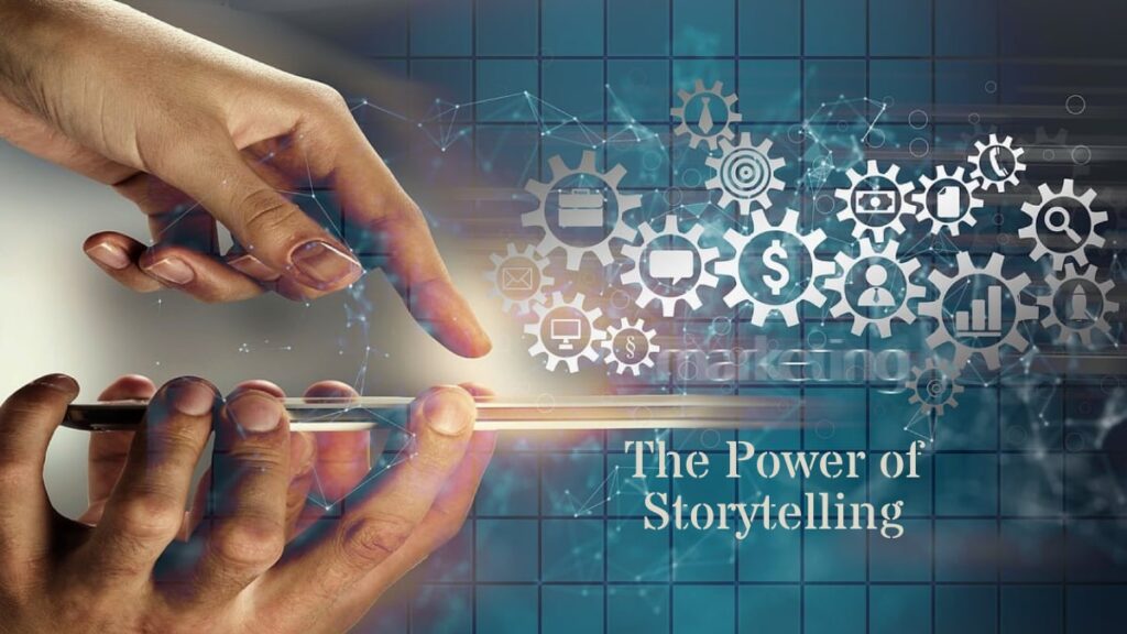 The Power of Storytelling in Marketing