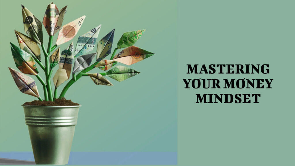 Mastering Your Money Mindset
