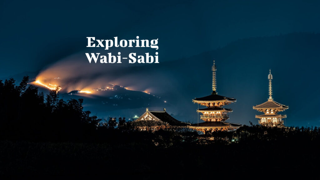 Exploring Wabi-Sabi