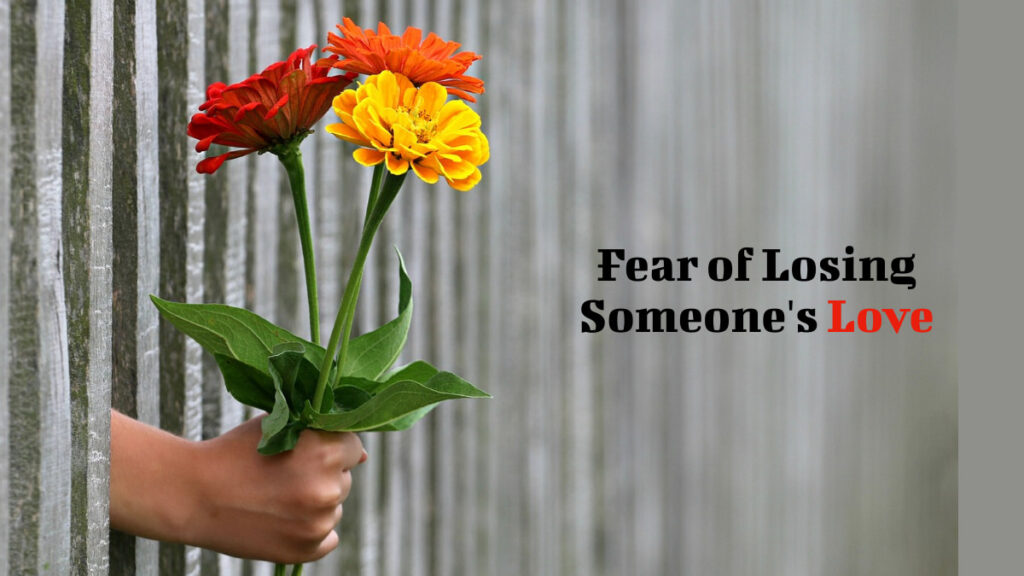 Fear of Losing Someone's Love