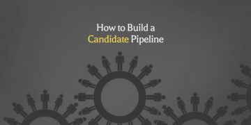 How to Build a Candidate Pipeline