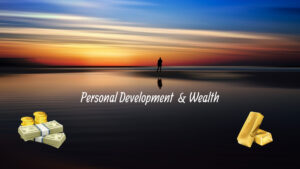 Personal Development is the Key to Wealth