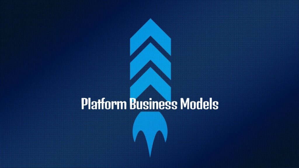 Platform Business Models