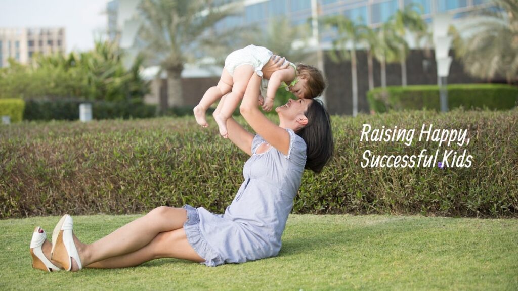 Raising Happy, Successful Kids