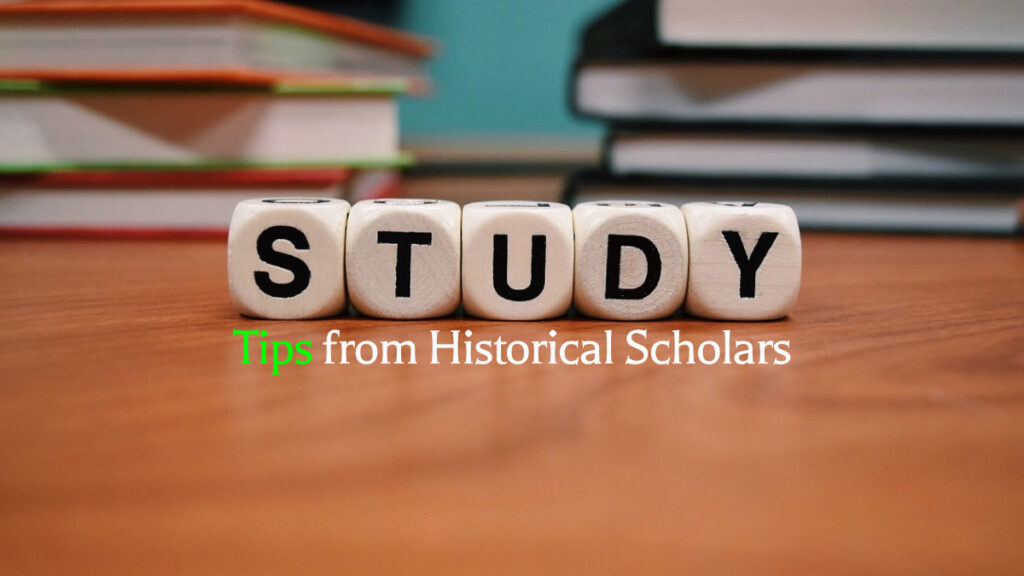 Study Tips from Historical Scholars