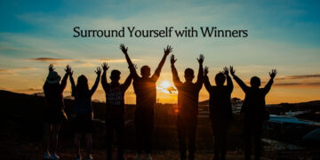 Surround Yourself with Winners