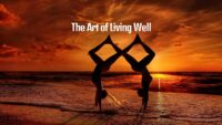 The Art of Living Well
