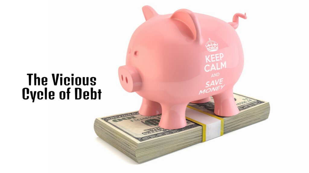 The Vicious Cycle of Debt