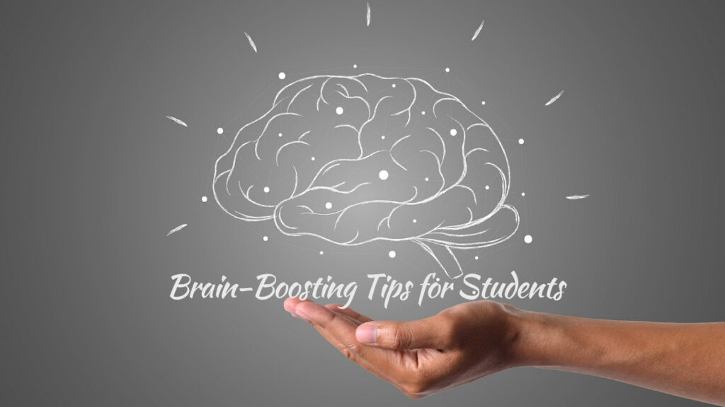 Brain-Boosting Tips for Students