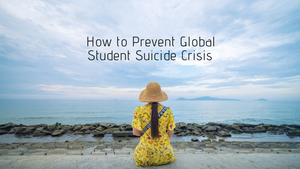 How to Prevent Global Student Suicide Crisis