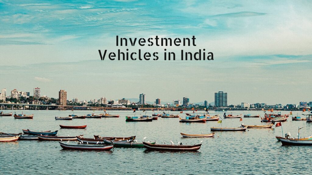 Investment Vehicles in India