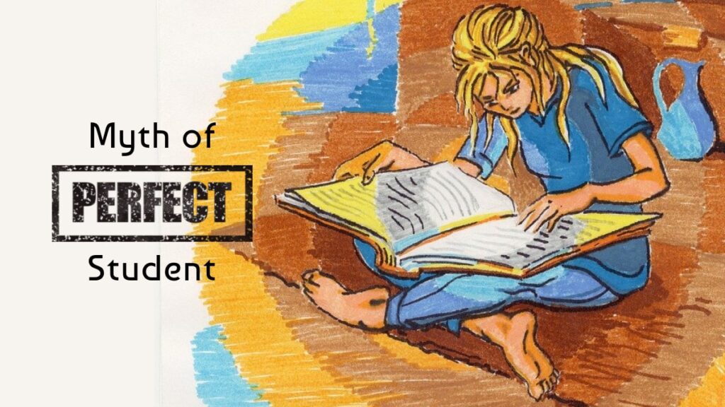 Myth of the 'Perfect' Student