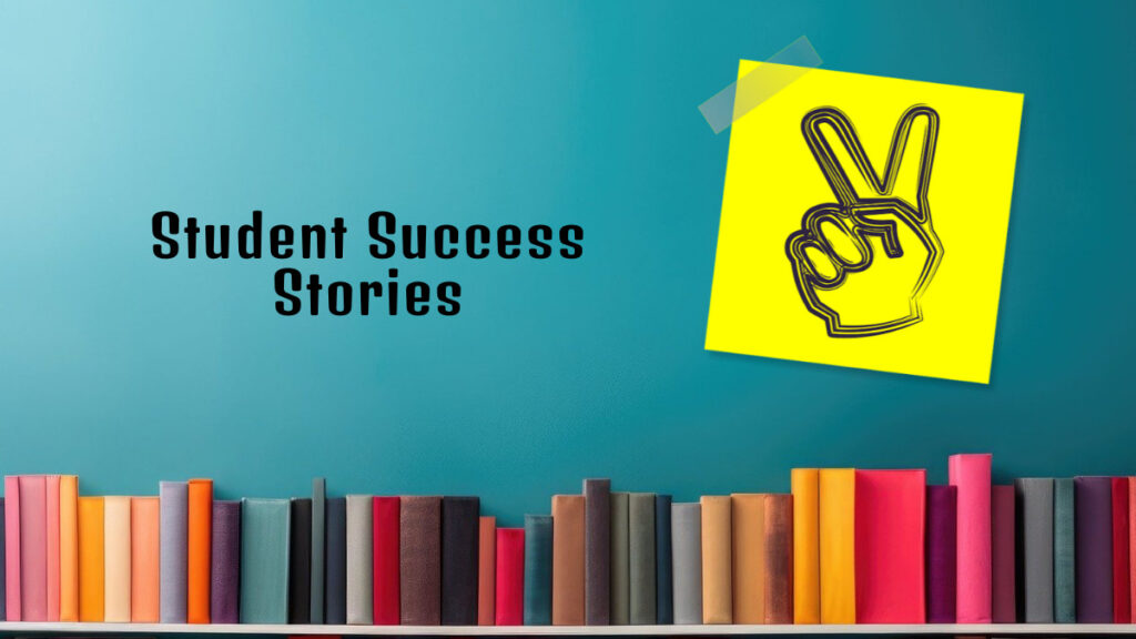 Student Success Stories