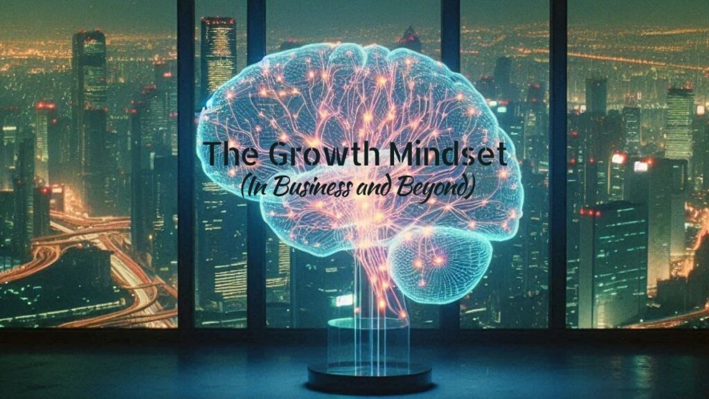 The Growth Mindset in Business