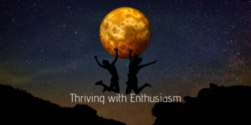 Thriving with Enthusiasm