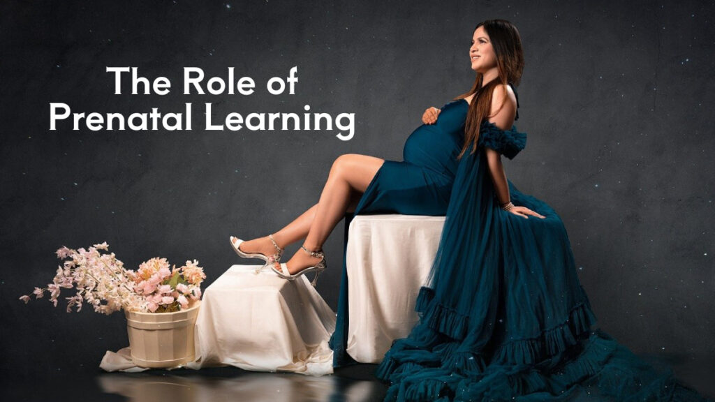 The Role of Prenatal Learning