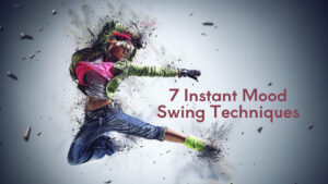 instant mood swing techniques