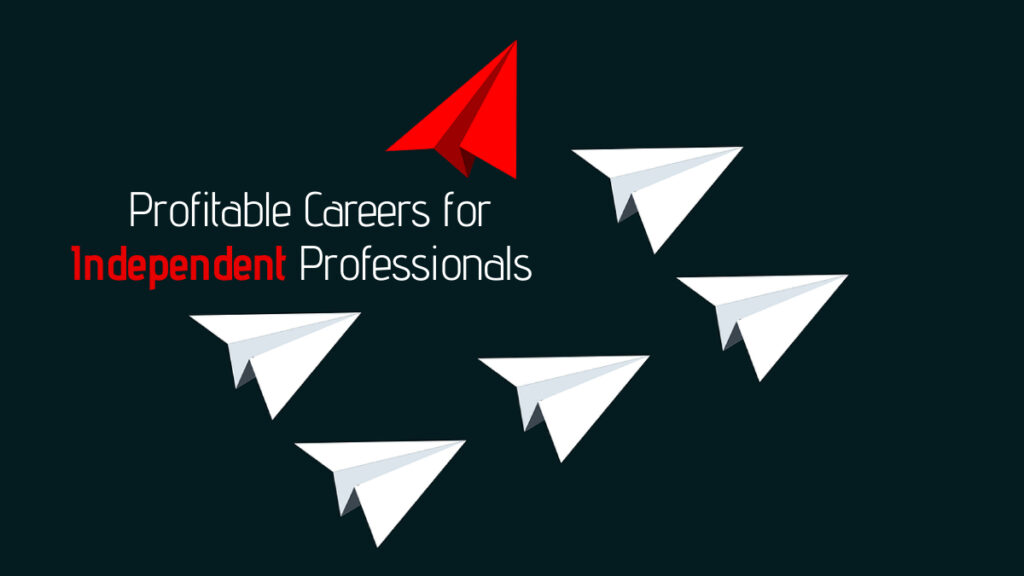 Profitable Careers for Independent Professionals